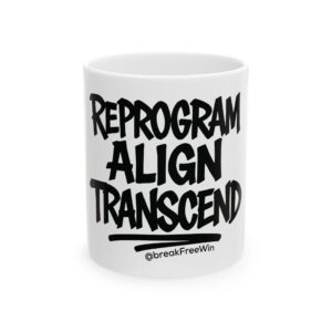 Inspirational Ceramic Mug — “Reprogram Align Transcend” Motivational Coffee Cup (11oz & 15oz)