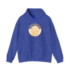 Blaze Your Own Path Hoodie — Inspirational Adventure Graphic Pullover
